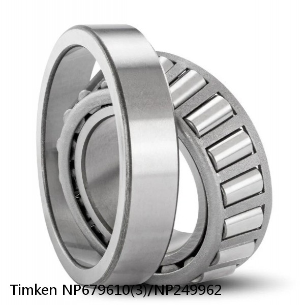 NP679610(3)/NP249962 Timken Cylindrical Roller Radial Bearing