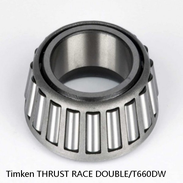 THRUST RACE DOUBLE/T660DW Timken Cylindrical Roller Radial Bearing