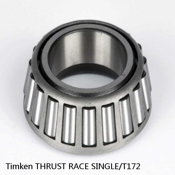 THRUST RACE SINGLE/T172 Timken Cylindrical Roller Radial Bearing