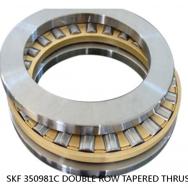 SKF 350981C DOUBLE ROW TAPERED THRUST ROLLER BEARINGS #1 small image